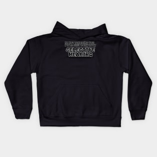 Selective hearing Kids Hoodie